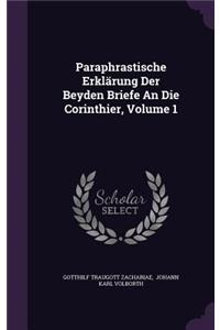 Paraphrastische Erklärung Der Beyden Briefe An Die Corinthier, Volume 1