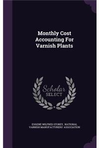 Monthly Cost Accounting for Varnish Plants
