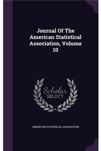 Journal of the American Statistical Association, Volume 10