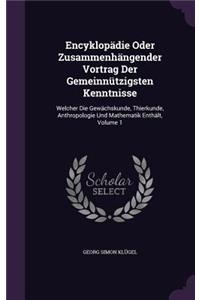 Encyklopädie Oder Zusammenhängender Vortrag Der Gemeinnützigsten Kenntnisse