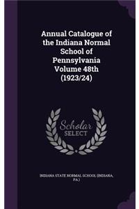 Annual Catalogue of the Indiana Normal School of Pennsylvania Volume 48th (1923/24)