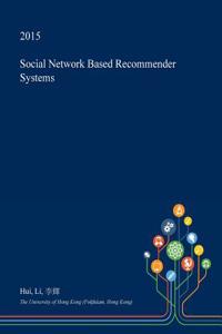 Social Network Based Recommender Systems
