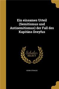 Ein einsames Urteil (Semitismus und Antisemitismus) der Fall des Kapitäns Dreyfus