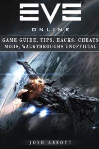 Eve Online Game Guide, Tips, Hacks, Cheats Mods, Walkthroughs Unofficial