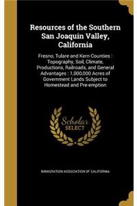 Resources of the Southern San Joaquin Valley, California