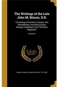 The Writings of the Late John M. Mason, D.D.