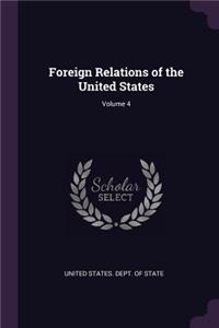 Foreign Relations of the United States; Volume 4