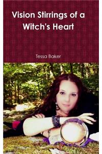 Vision Stirrings of a Witch's Heart