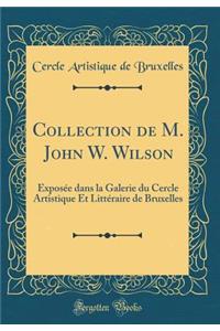 Collection de M. John W. Wilson