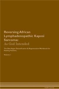 Reversing African Lymphadenopathic Kaposi Sarcoma