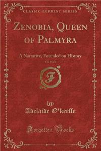 Zenobia, Queen of Palmyra, Vol. 1 of 2