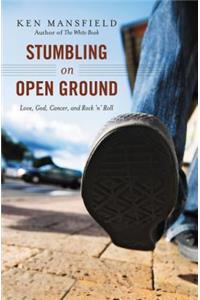 Stumbling on Open Ground