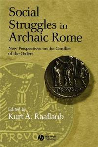 Social Struggles in Archaic Rome