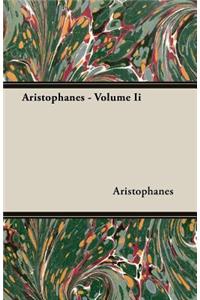 Aristophanes - Volume II