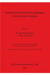 Transforming Historical Landscapes in the Ancient Empires