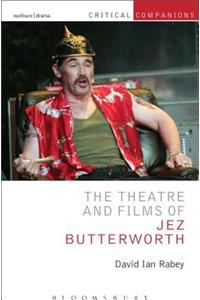 Theatre and Films of Jez Butterworth