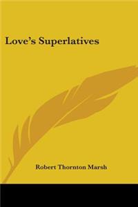 Love's Superlatives