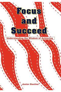 Focus and Succeed