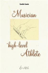 Musician, A High-Level Athlete