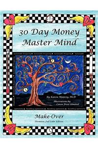 30 Day Money Master Mind Make-Over Premium Color Edition