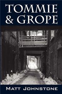 Tommie & Grope