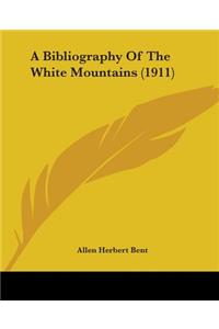 Bibliography Of The White Mountains (1911)
