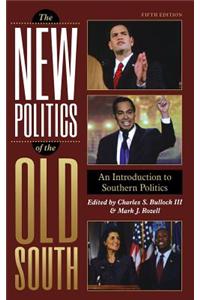 The New Politics of the Old South: An Introduction to Southern Politics