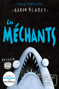 Les Méchants N° 15: Ouvrez Grand Et Dites Aaaah!