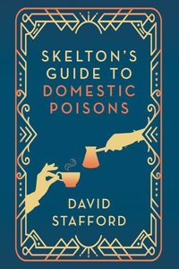 Skelton's Guide to Domestic Poisons