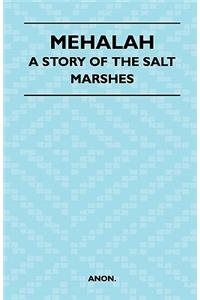 Mehalah - A Story of the Salt Marshes