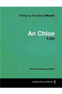 Wolfgang Amadeus Mozart - An Chloe - K.524 - A Score for Voice and Piano