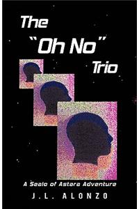 The Oh No Trio
