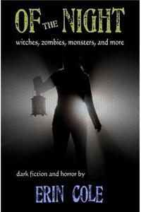 Of the Night: Witches, Zombies, Monsters, and More
