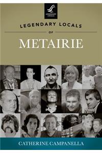 Legendary Locals of Metairie
