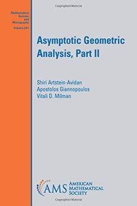 Asymptotic Geometric Analysis, Part II