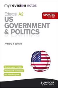 My Revision Notes: Edexcel A2 Us Government & Politics