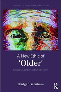 New Ethic of 'Older'