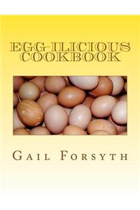 Egg-ilicious Cookbook