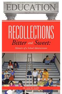 Recollections Bitter and Sweet