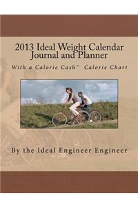 2013 Ideal Weight Calendar Journal and Planner