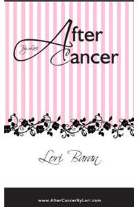 After Cancer By Lori