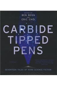 Carbide Tipped Pens: Seventeen Tales of Hard Science Fiction