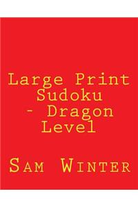 Large Print Sudoku - Dragon Level