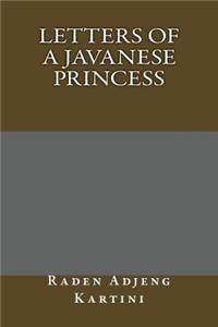 Letters of a Javanese Princess