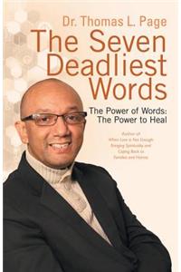 Seven Deadliest Words