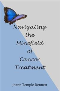 Navigating the Minefield of Cancer