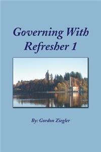 Governing with Refresher 1