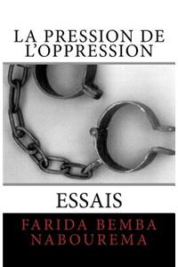 La Pression de l'Oppression