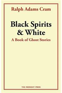Black Spirits and White: A Book of Ghost Stories
