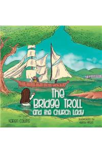Bridge Troll and the Church Lady